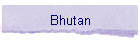 Bhutan